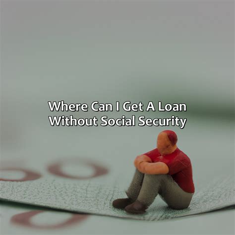 Loan Without Social Security